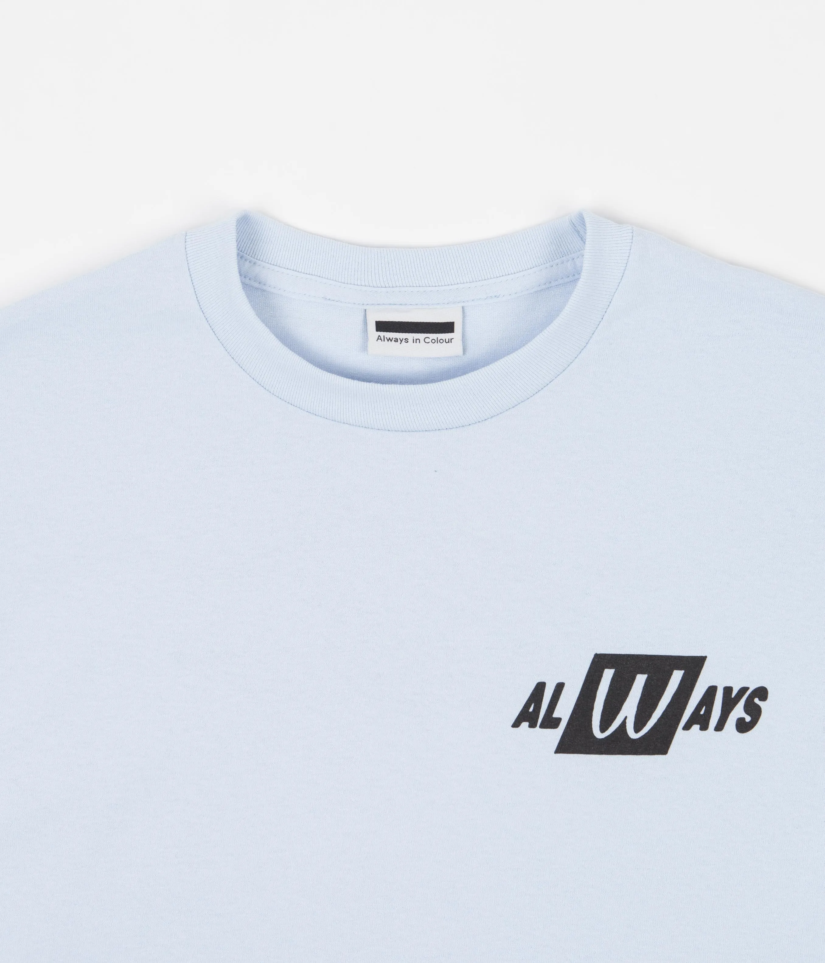 Always in Colour Before Color T-Shirt - Powder Blue