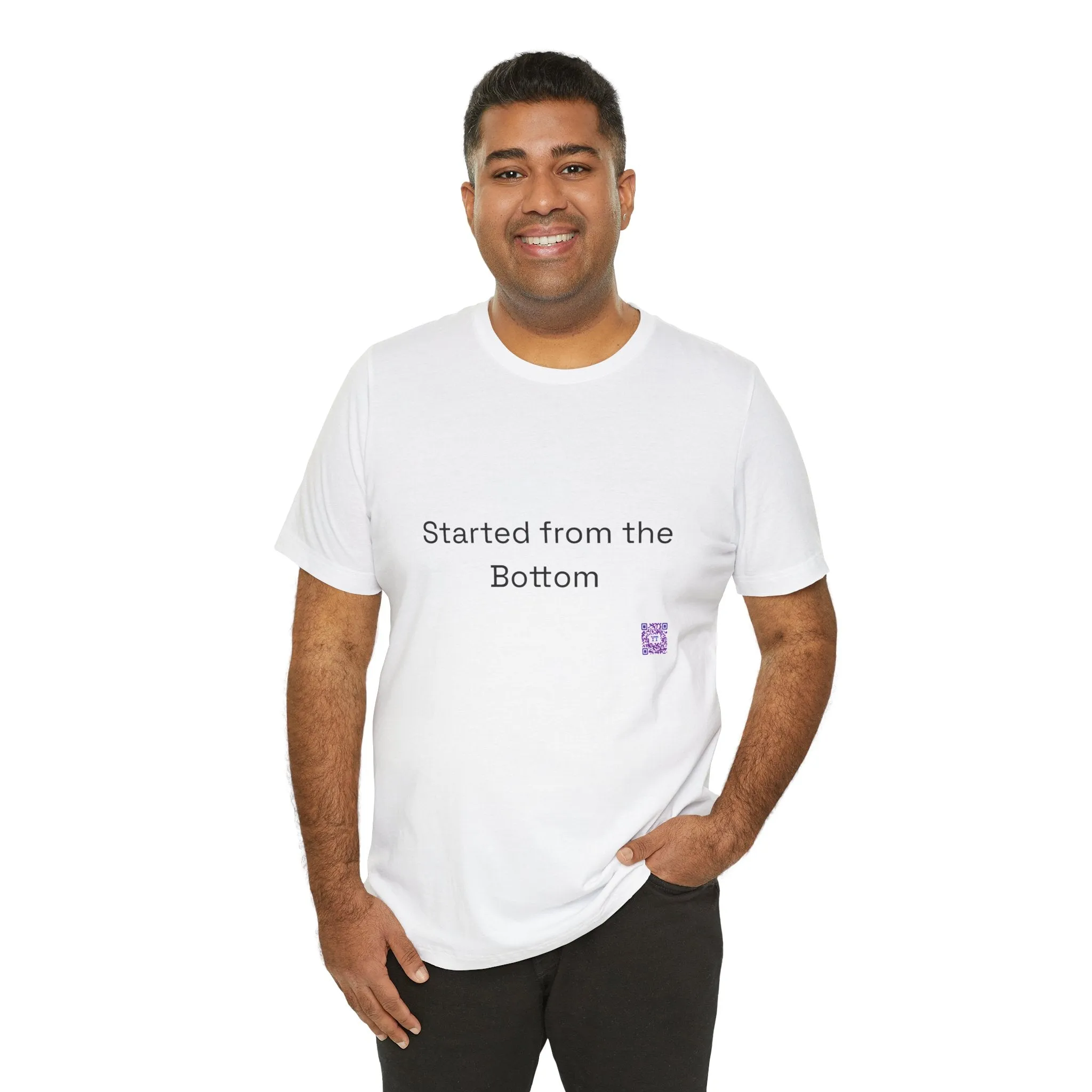 Started from the Bottom T-shirt, Motivational Quote T-shirt, Inspirational Tee, Unisex Graphic Shirt, Funny Graphic Tee