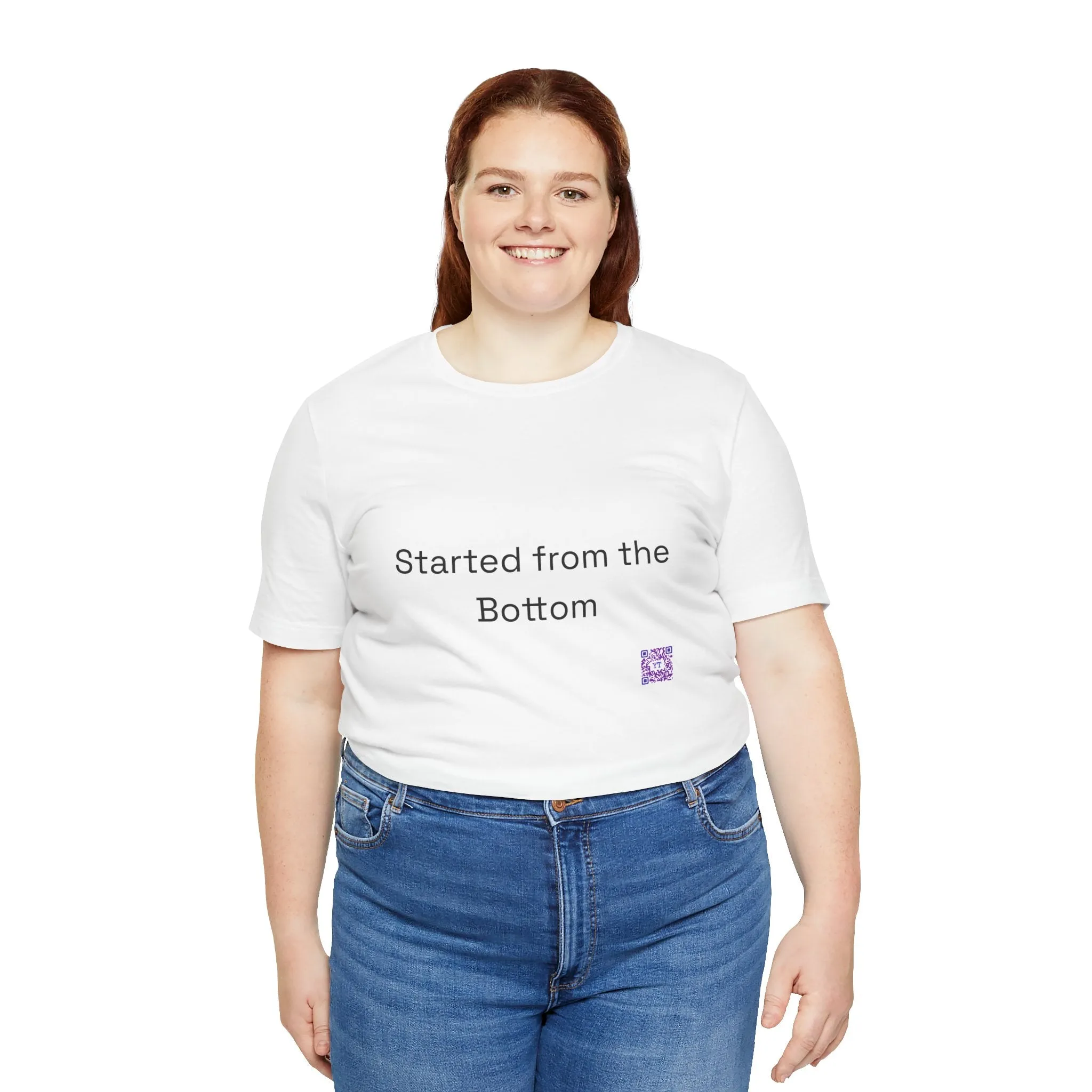 Started from the Bottom T-shirt, Motivational Quote T-shirt, Inspirational Tee, Unisex Graphic Shirt, Funny Graphic Tee